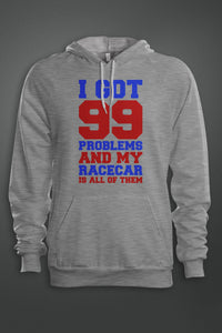 99 Problems - Racecar is All of Them - Gear Driven Apparel