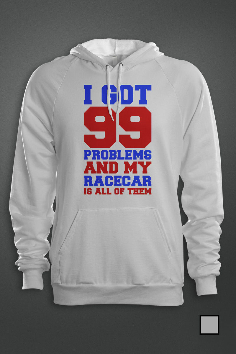 99 Problems - Racecar is All of Them - Gear Driven Apparel