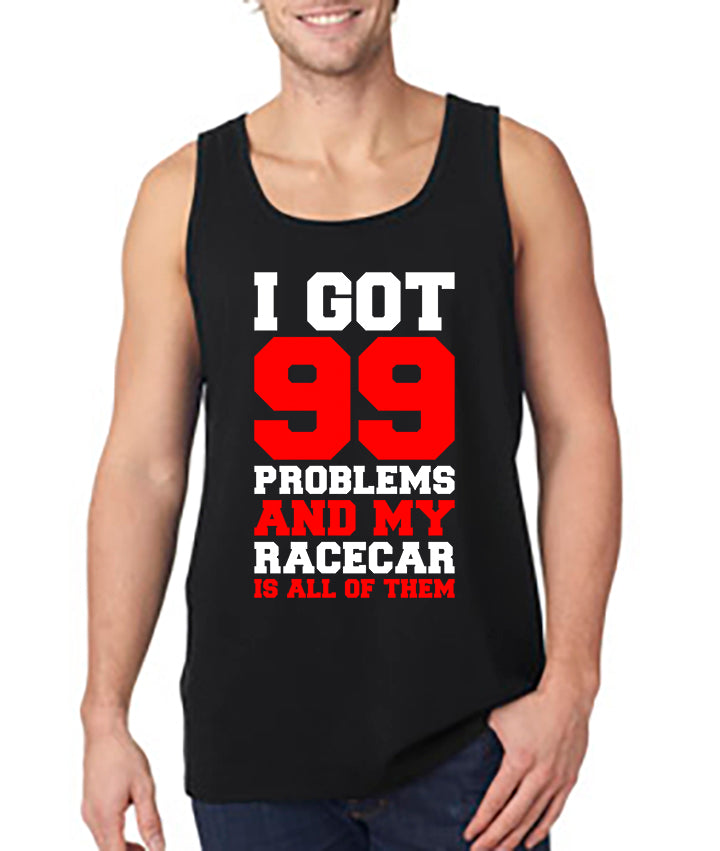 99 Problems and my Racecar is All of Them - Gear Driven Apparel