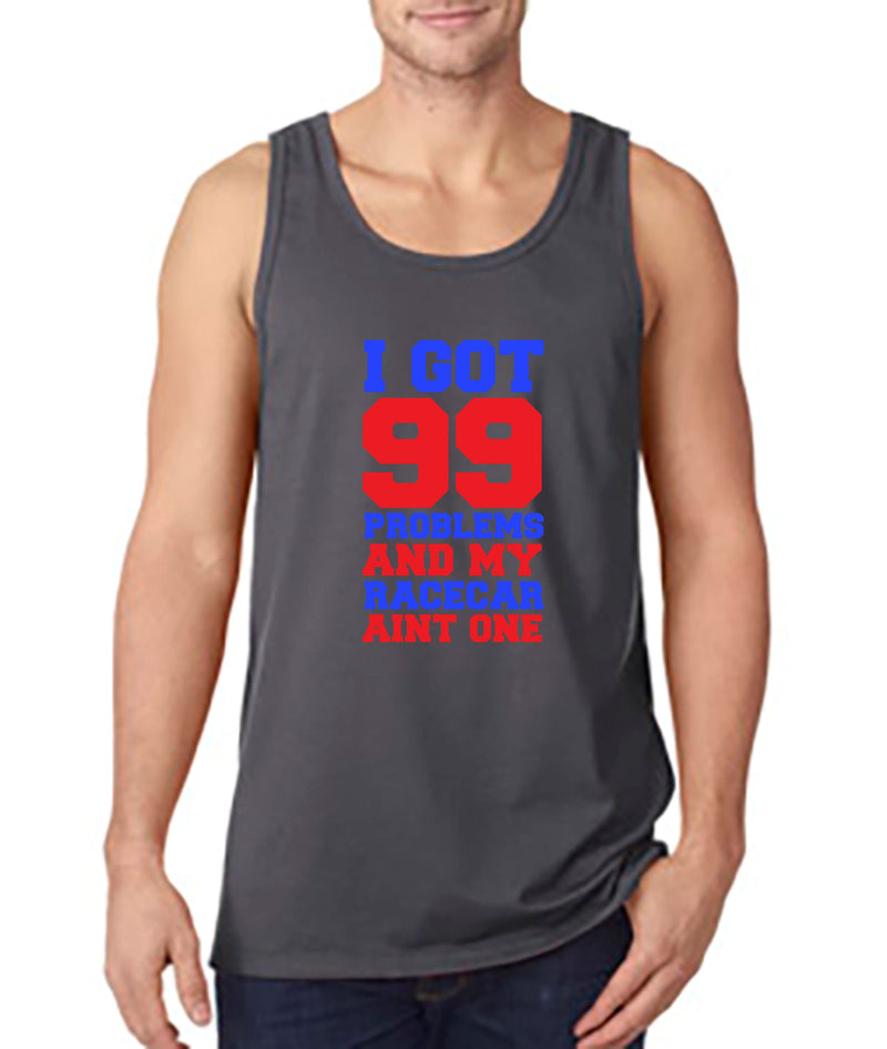 99 Problems and my Racecar Aint One - Gear Driven Apparel