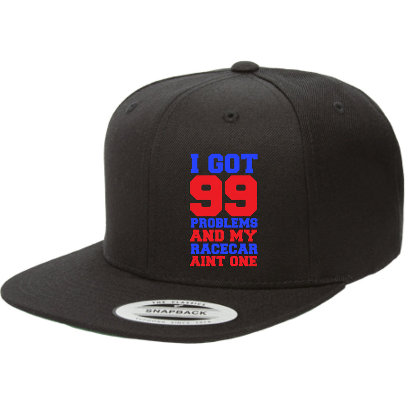 99 Problems, Aint One Snap Back - Gear Driven Apparel