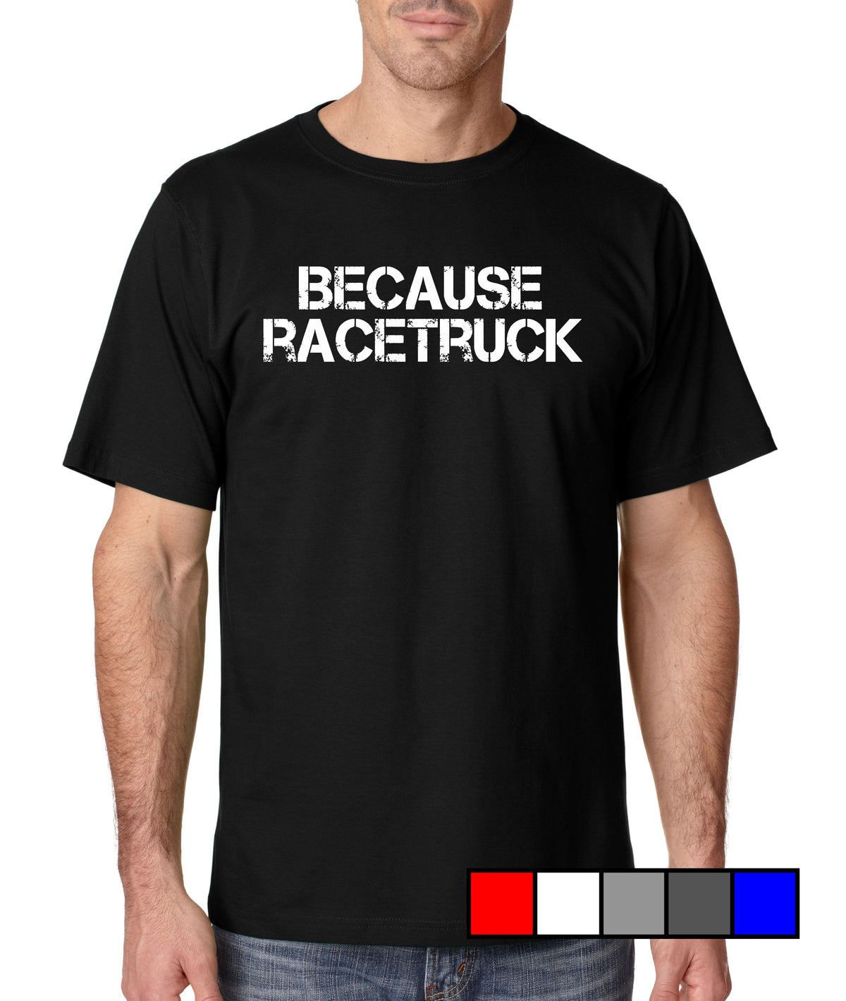 Because Racetruck - Gear Driven Apparel