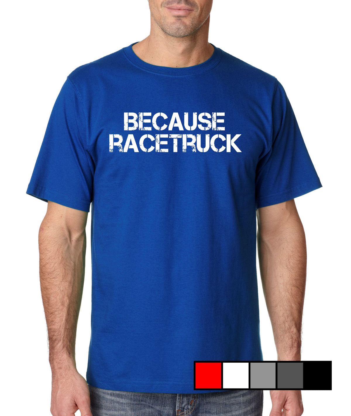 Because Racetruck - Gear Driven Apparel