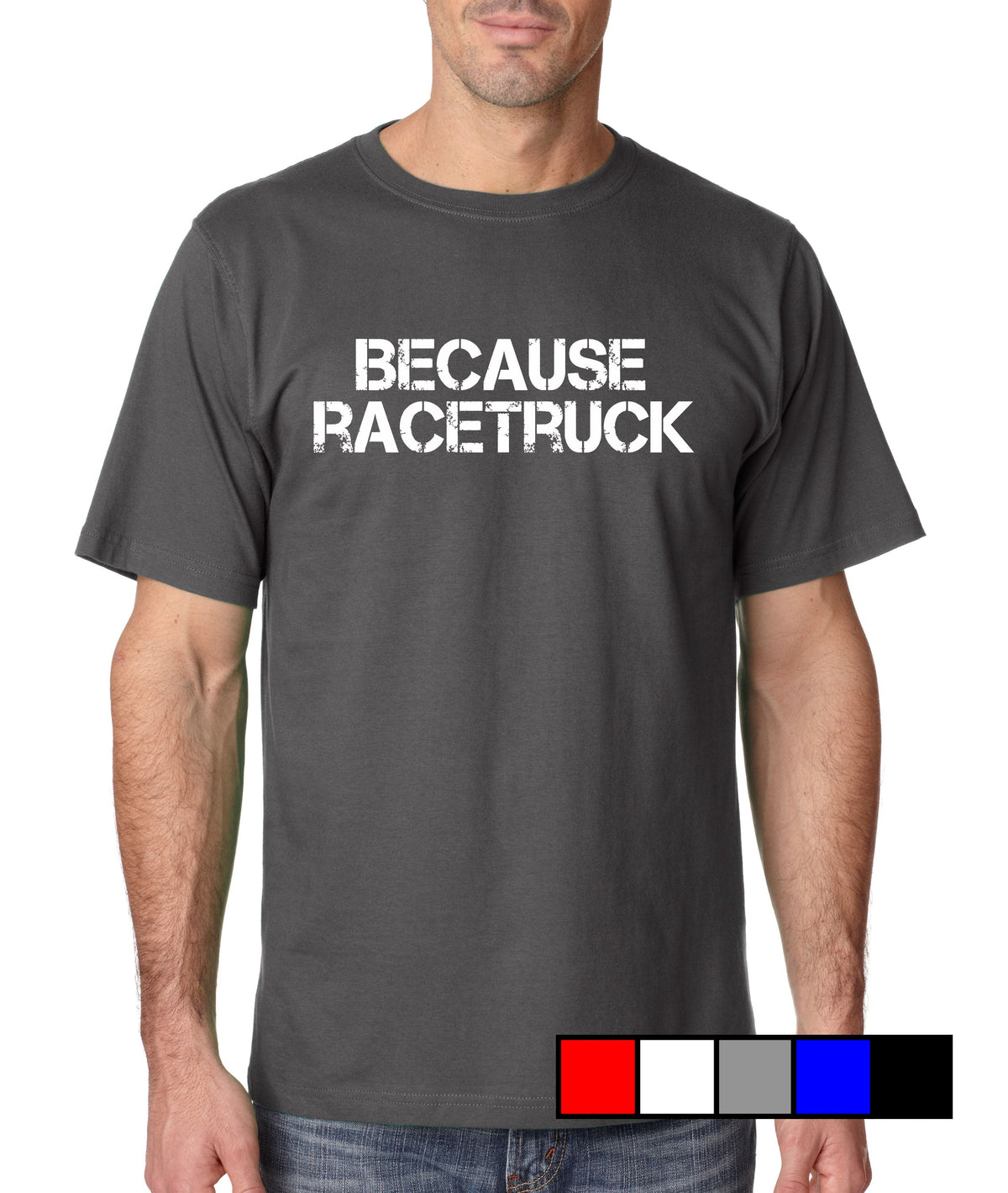 Because Racetruck - Gear Driven Apparel