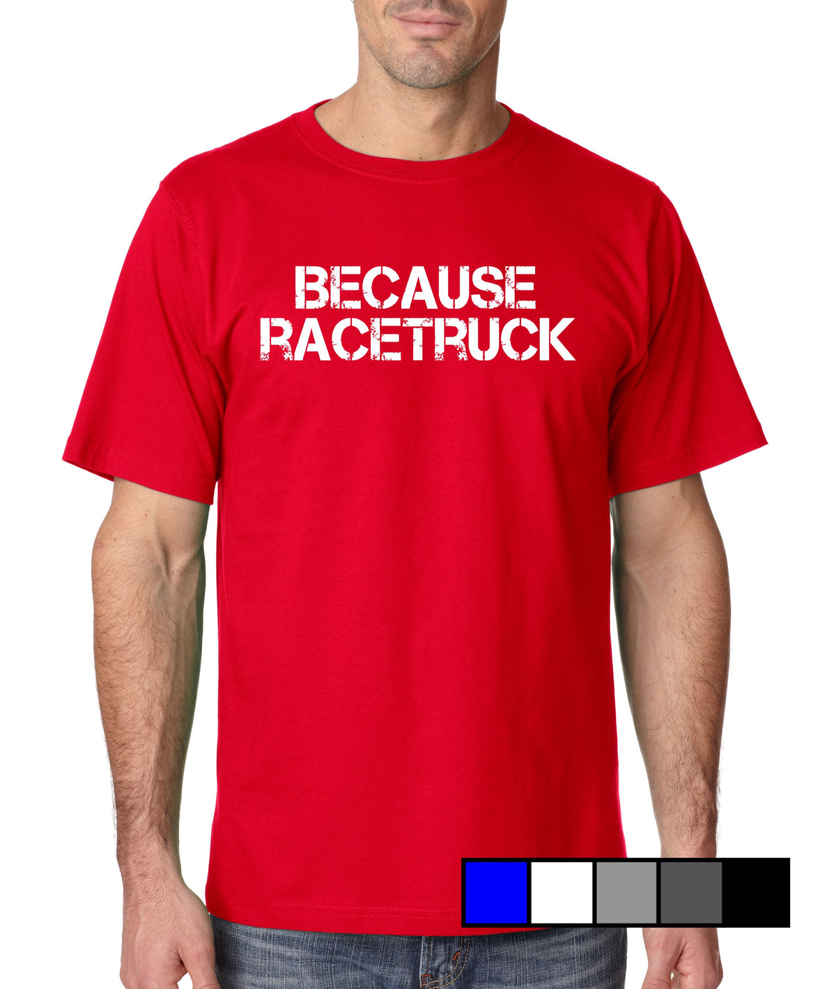 Because Racetruck - Gear Driven Apparel