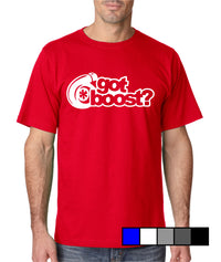 Got Boost? - Gear Driven Apparel