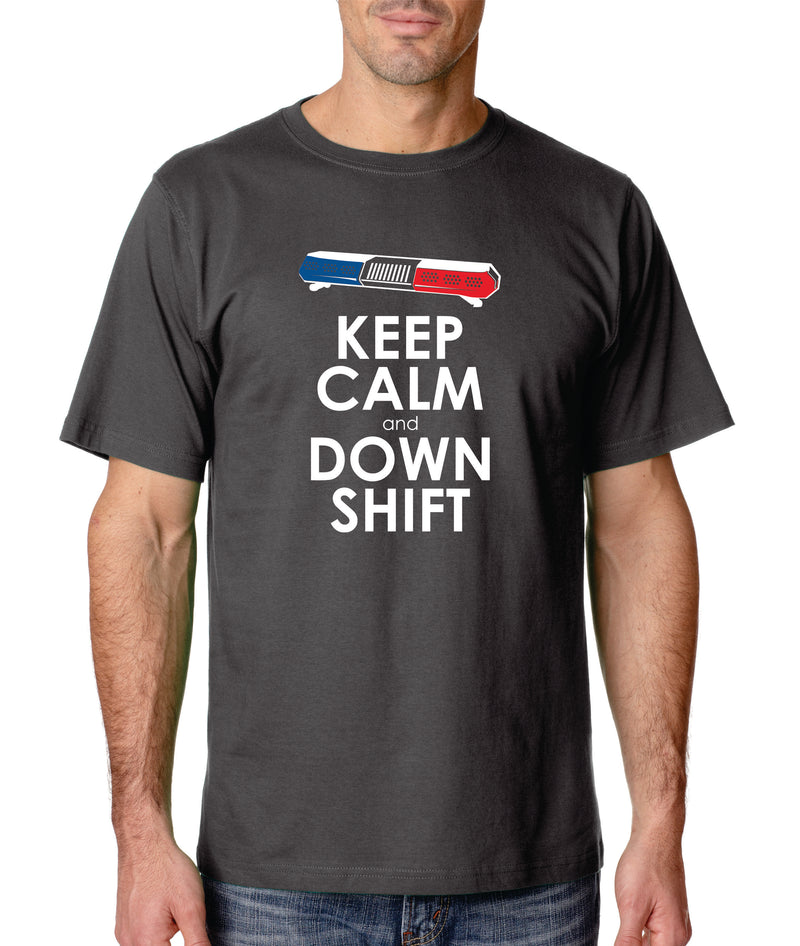 Keep Calm and Down Shift - Gear Driven Apparel