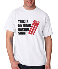 This is my Drag Racing Shirt - Gear Driven Apparel