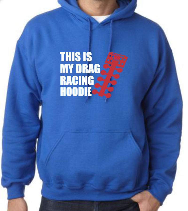 This is my Drag Racing Hoodie - Gear Driven Apparel