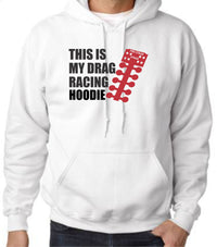 This is my Drag Racing Hoodie - Gear Driven Apparel