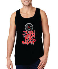 Turn Down For What? Tank - Gear Driven Apparel