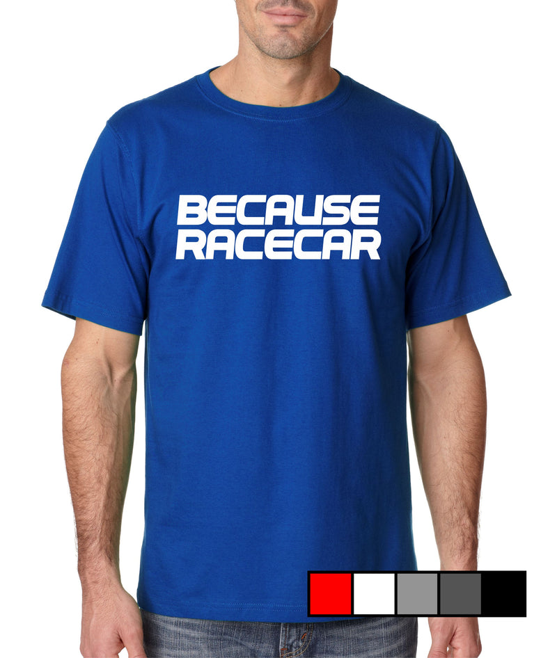 Because Racecar - Gear Driven Apparel