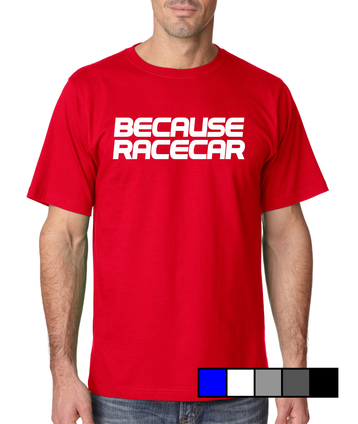 Because Racecar - Gear Driven Apparel